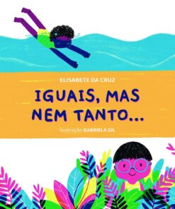 Iguais mas nem tanto