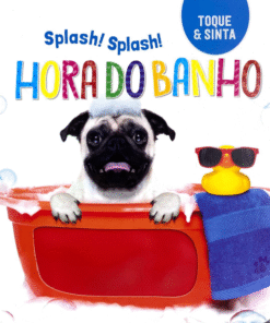 Hora do Banho - Toque e Sinta