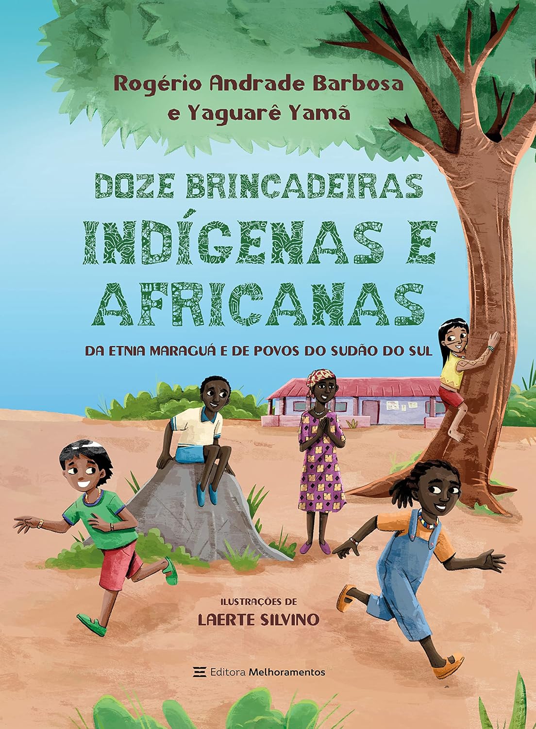 12 Brincadeiras Indígenas e Africanas da Etnia Maraguá e de Povos do Sudão do Sul